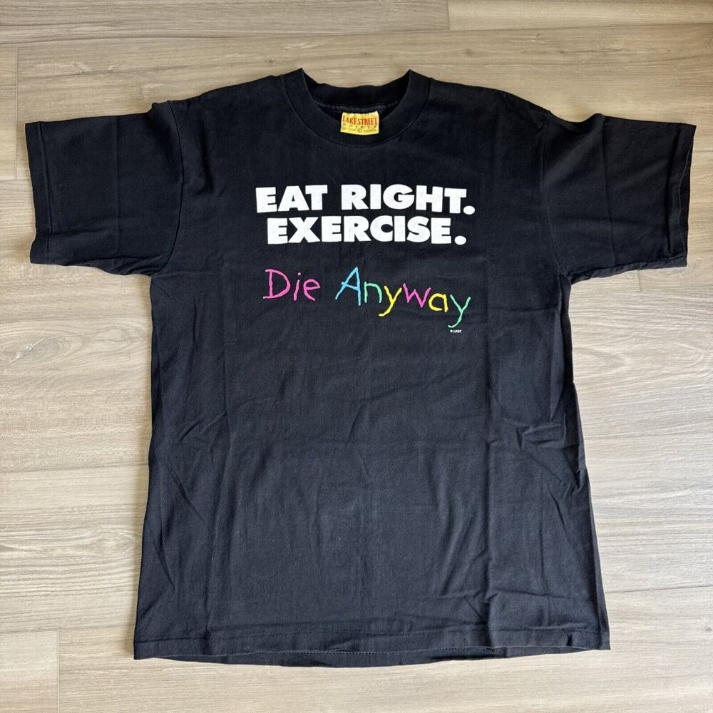 Vintage “Eat Right Exercise Die Anyway” Black Single Stitch Shirt Mens L Fits M